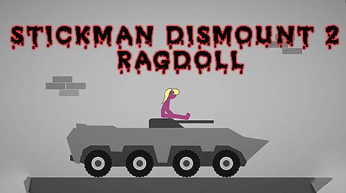 download Stickman dismount 2: Ragdoll apk